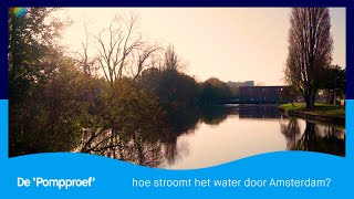 De pompproef hoe stroomt het water door Amsterdam [upl. by Lleder110]