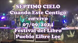 SEPTIMO CIELO Cuando este Contigo en vivo 07092024 Festival Del Libro Pueblo Libre Lee LimaPerú [upl. by Ramonda]