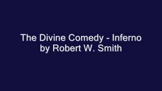 The Divine Comedy  Inferno by Robert W Smith [upl. by Nevag]