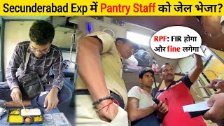 Secunderabad Express Me Fake Pantry Staff Par FIR Aur Fine Lgaya  खाना का आर्डर लेकर खाना नही दिया🤬 [upl. by Nanis]