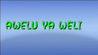 Aweli ya weli full song [upl. by Marlon]