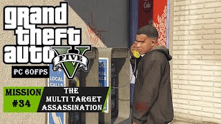 GTA 5  Mission 34  The Multi Target Assassination [upl. by Adla174]