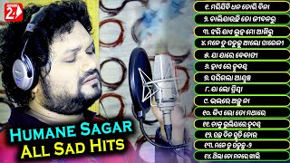 All Time Best Of Human Sagar  All Sad Hits  Odia Sad Song  Jukebox  OdiaNews24 [upl. by Gunthar401]