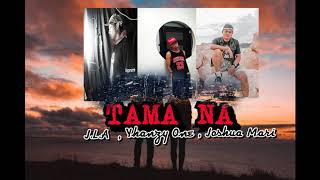 TAMA NA JLA x Yhanzy One Ft Joshua Mari 2600 MUSIC [upl. by Ettennyl]