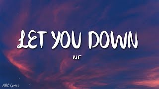 NF  Let You Down Lyrics [upl. by Kelly]