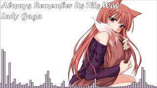 Always Remember Us This Way  Nightcore [upl. by Thorpe215]