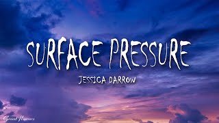 Jessica Darrow  Surface Pressure Lyrics [upl. by Eiboh880]