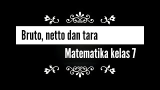 Bruto Netto dan Tara  Matematika kelas 7 [upl. by Adoree]