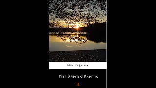 quotThe Aspern Papersquot By Henry James [upl. by Paschasia213]