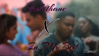 Mahin 31  Snehithane X In My Bed Remix Lyrics Video [upl. by Coster]