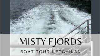 Misty Fjords Boat Tour Ketchikan [upl. by Vernier]