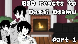 BSD reacts to Dazai Osamu  Part 1  READ DESC [upl. by Mosra]