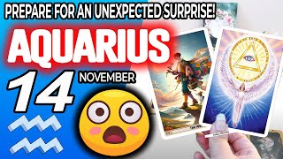 Aquarius ♒😲PREPARE FOR AN UNEXPECTED SURPRISE❗🎁 horoscope for today NOVEMBER 14 2024 ♒ aquarius [upl. by Hadleigh]