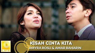 Amyra Rosli feat Amar Baharin  Kisah Cinta Kita Official Music Video [upl. by Abagail]