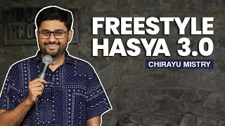 Freestyle Hasya 30  StandUp Comedy  Chirayu Mistry [upl. by Ssidnac]