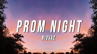 Riovaz  Prom Night Lyrics [upl. by Cutcheon740]