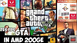 TES FPS GTA V In AMD 200GE RAM 8GB WITH Radeon™ Vega 3 graphics [upl. by Arracot617]