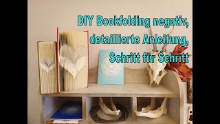 DIY Bookfolding negativ detaillierte Anleitung Schritt für Schritt [upl. by Nilatak]