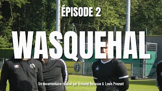 WASQUEHAL  ÉPISODE 2  série documentaire [upl. by Olcott]