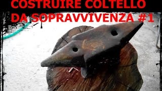 Costruire coltello da sopravvivenza 1  La forgia e gli attrezzi [upl. by Suaeddaht380]