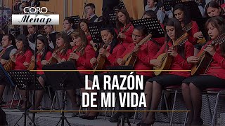 La razón de mi vida  Coro Menap HD [upl. by Pratte]