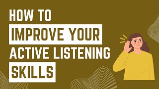 Master Active Listening 9 Essential Techniques to Enhance Your Skills [upl. by Norha388]