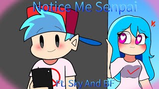 Friday Night Funkin  NOTICE ME SENPAI FNF Animation Sky and BF [upl. by Yobybab]