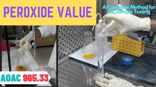 Determination of Peroxide ValueA Complete Procedure AOAC 96533 [upl. by Vatsug]