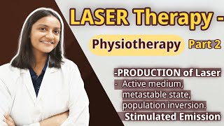 Production of LASER  Physiotherapy  In Hindi  Electrotherapy  Part 2  electrotherapy bpt [upl. by Swann]