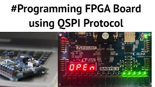 Programming FPGA Board using QSPI Protocol  Basys 3 Board [upl. by Sllew946]