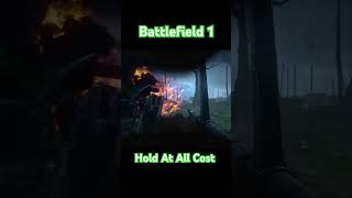 Battlefield 1 Hold At All Cost [upl. by Tessy]