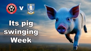 I Never felt more like swinging a pig Sheffield UTD Vs Sheffield Wednesday Warm up Song [upl. by Ute]