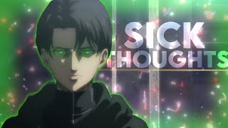 Levi Ackerman  Sick Thoughts AMVEdit [upl. by Holna656]