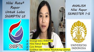 NILAI RATA RATA RAPOR UNTUK LOLOS SNMPTN UI 2022 [upl. by Anelaf804]