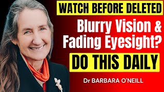 Blurry Vision amp Fading Eyesight Barbara ONeills Secrets to Restoring Vision [upl. by Itsa643]