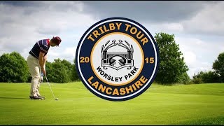 2015 Trilby Tour  Championship of Lancashire  Worsley Park [upl. by Aneryc203]