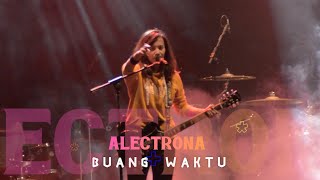 ALECTRONA  BUANG WAKTU  KONSER TITIK BALIK [upl. by Trudie]