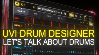 UVI Drum Designer Lets talk About Drums [upl. by Nnayrb]