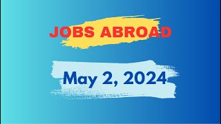 JOBS ABROAD MAY 2 2024 [upl. by Otreblasiul190]