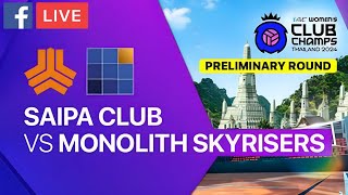 🔴 LIVE 🔴 SAIPA TEHRAN 🇮🇷 🆚 🇵🇭 MONOLITH SKY RISERS  ASIAN WOMENS CLUB CHAMPIONSHIP 2024 [upl. by Levania220]