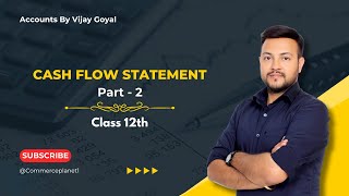 💡 Cash Flow Statement  Part 2  Class 12th  Commerce Planet [upl. by Eesdnil]