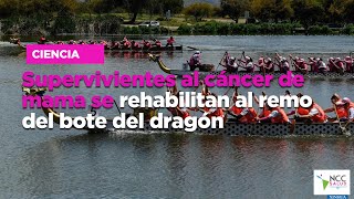 Supervivientes al cáncer de mama se rehabilitan al remo del bote del dragón [upl. by Ainaj]