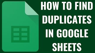 How to Find Duplicates in Google Sheets [upl. by Ethelinda]