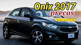 CHEVROLET ONIX 2017 PREÇOS E VERSÕES [upl. by Ahsiekrats]