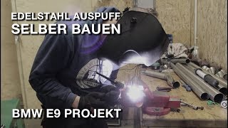 Edelstahl Abgasanlage selber bauen amp WIG Schweißen  Teil 1  BMW 30CS Projekt E902 [upl. by Lustig]