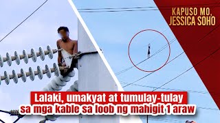 Lalaki umakyat at tumulaytulay sa mga kable sa loob ng mahigit 1 araw  Kapuso Mo Jessica Soho [upl. by Hamas]