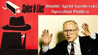 Double Agent Gordievsky – Operation Pimlico  Spies and Lies Podcast S1 E12 [upl. by Hoem334]