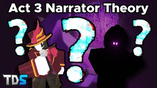 Act 3 Narrator Theory  Tower Defense SimulatorTDS Roblox [upl. by Polky808]