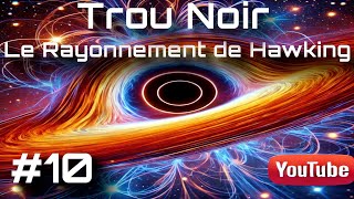 Le Rayonnement de Hawking trounoir singularity gravity [upl. by Acilgna642]