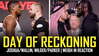 🔥 JOSHUA VS WALLIN WILDER VS PARKER  UNDERCARD  WEIGH IN REACTION 🔥 [upl. by Yesnek]